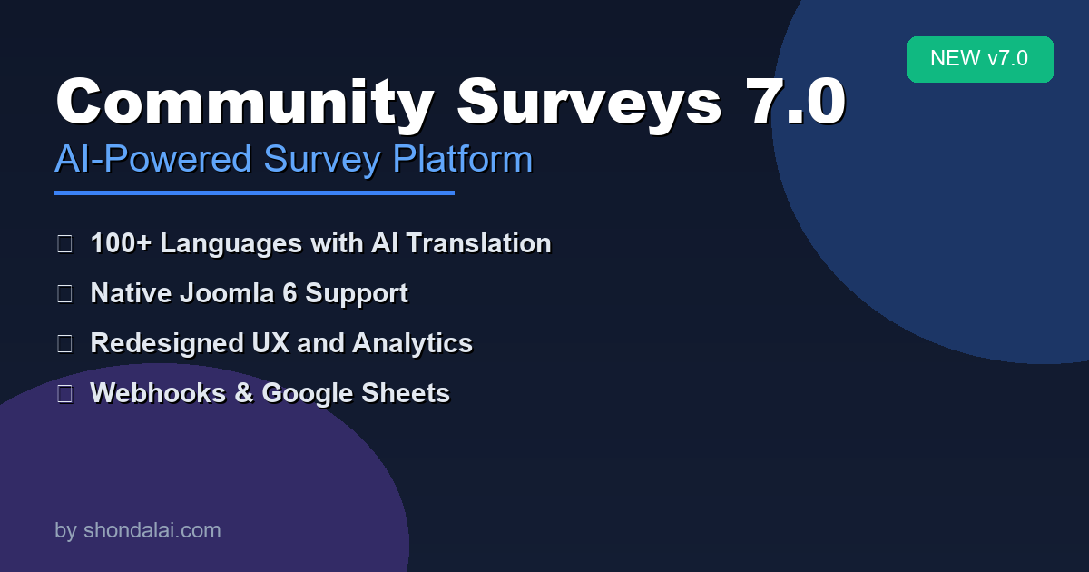 Read more about the article Announcing Community Surveys 7.0: AI-Powered Translations and Modern Joomla 6 Architecture